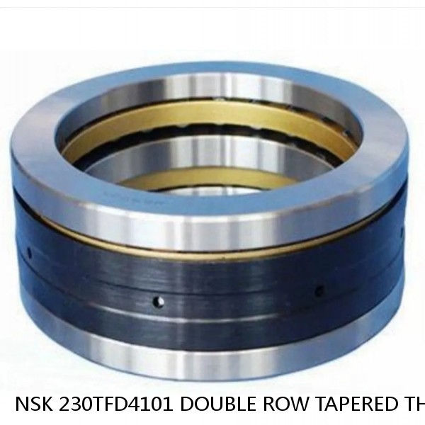 NSK 230TFD4101 DOUBLE ROW TAPERED THRUST ROLLER BEARINGS