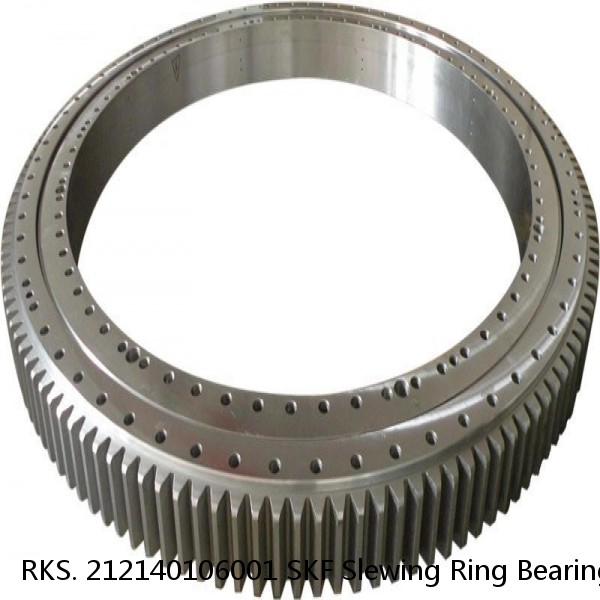 RKS. 212140106001 SKF Slewing Ring Bearings