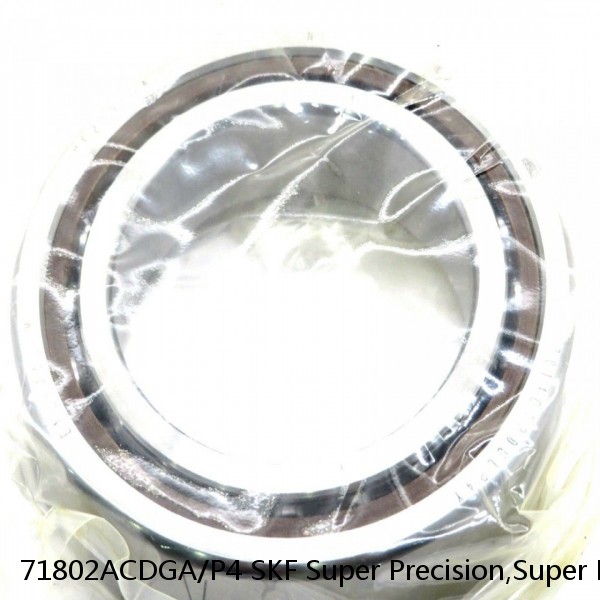71802ACDGA/P4 SKF Super Precision,Super Precision Bearings,Super Precision Angular Contact,71800 Series,25 Degree Contact Angle