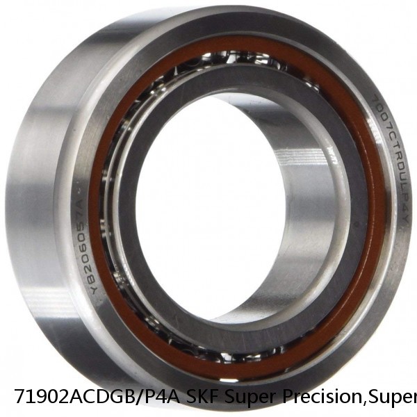 71902ACDGB/P4A SKF Super Precision,Super Precision Bearings,Super Precision Angular Contact,71900 Series,25 Degree Contact Angle