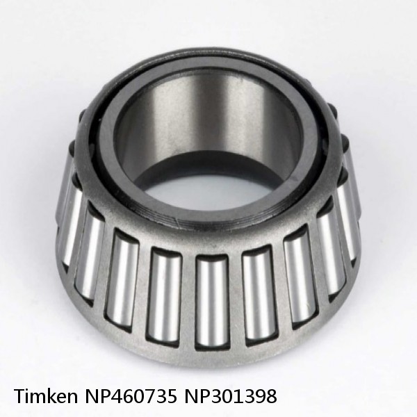 NP460735 NP301398 Timken Tapered Roller Bearing